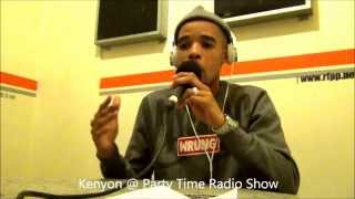 KENYON  Freestyle at Party Time Radio Show  2013 [upl. by Alesig922]