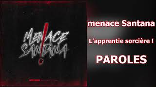 PAROLES menace Santana  Lapprentie sorcière [upl. by Liggett]