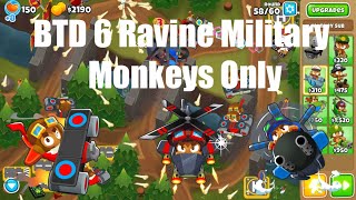 BTD 6  Ravine Military Only [upl. by Ultann]