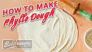 How to Make Phyllo Dough Filo Pastry  Bold Baking Basics [upl. by Sisco]