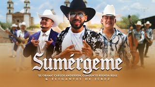 Sumérgeme  quotEl Obamaquot Carlos Anderson Video Oficial ft Conjunto Rienda Real amp Elegantes De Jerez [upl. by Niamreg]