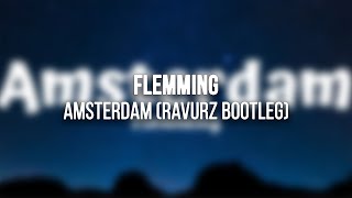 FLEMMING  Amsterdam RAVURZ Bootleg [upl. by Aynos601]