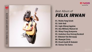 WAKTU YANG SALAH  FELIX IRWAN FULL ALBUM AKUSTIK [upl. by Eiramyllek]