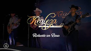 Realeza de Sinaloa  Robarte un beso [upl. by Jago]