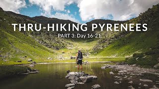 Hiking Over the Pyrenees in 36 Days Part 3 GR11 Documentary [upl. by Zeugirdor]