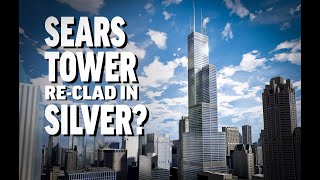 The Plan to Make the Sears Tower Silver [upl. by Lette234]