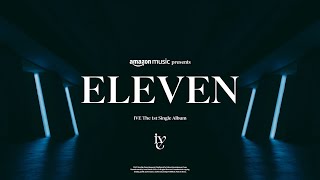 IVE ELEVEN Amazon Music Original Performance Video [upl. by Kotick]