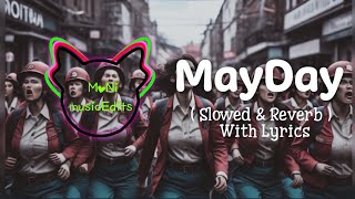 MayDay  TheFatRat feat Laura Brehm  Slowed And Reverb with Lyrics Song [upl. by Nevetse]