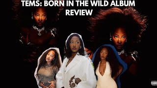 TEMS Born in The Wild Album Review [upl. by Schulz]