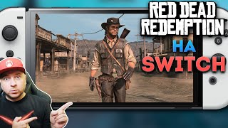 RED DEAD REDEMPTION НА NINTENDO SWITCH СКОРО с русскими субтитрами [upl. by Areem]