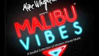 Soulful House Mix  The Malibu Vibes EP1  Dj Mike Whitfield Valentines Day 2010 Live Mix SSRadio [upl. by Ecinhoj288]