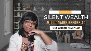 MILLIONAIRE EXPLAINS How We Became quotSilentquot Millionaires Before 40 Net Worth Revealed [upl. by Naret]