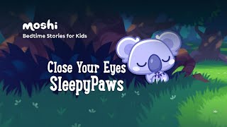 Calming Stories to Help Kids Sleep I Close Your Eyes SleepyPaws [upl. by Wagner433]