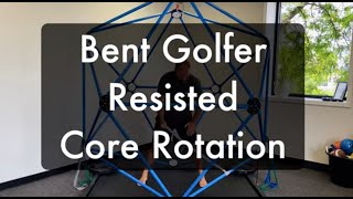 Bent Golfer Resisted Core Rotation [upl. by Elizabeth]