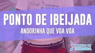 Ponto de Ibeijada  Andorinha que voa voa [upl. by Zachary]