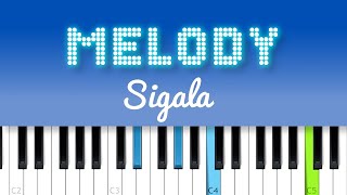 Sigala  Melody Piano Tutorial [upl. by Anilorac115]