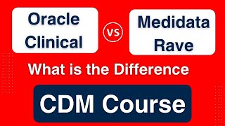 CDM Course  Unveiling the differences between Oracle clinical and Medidata rave [upl. by Ellevehc]