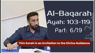 6 Al Baqarah Tafseer  Nouman Ali Khan  Ayah 103119  Part 619 [upl. by Sabba476]