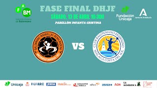 FASE FINAL DIV HONOR JUVENIL FEM BM MARAVILLAS BENALMADENA VS FUND UNICAJA COSTA DEL SOL MALAGA [upl. by Joette]