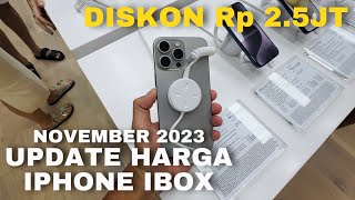 Update Harga iPhone iBox Terbaru November 2023 Diskon 3JT Akhir Tahun [upl. by Ytirev324]