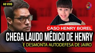 CASO HENRY CHEGA LAUDO MÃ‰DICO DE HENRY E DESMONTA AUTODEFESA DE JAIRINHO [upl. by Zsazsa525]