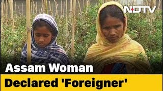 Declared Foreigner Assam Womans Story Predicts Citizenship List Effect [upl. by Consolata]