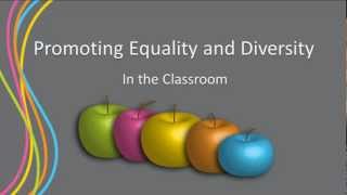 Promoting Equality and Diversity in the Classroom [upl. by Franklin]