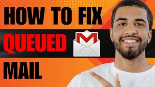 How to Fix Queued Gmail 2024 [upl. by Erena]