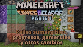 Minecraft 117 Caves amp Cliffs Update – Raíles sumergibles progresos gamerules y otros cambios [upl. by Kaufman]