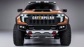 2025 CATERPILLAR Pickup Truck  Firstlook  The Most Powerful Truck is Coming Get Ready [upl. by Eeroc20]