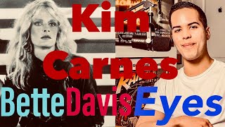 EYES HYPNOTIZE YOU KIM CARNES  BETTE DAVIS EYES  FIRST TIME REACTION [upl. by Evot601]