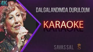 Dalgalandımda Duruldum Karaoke [upl. by Blainey75]