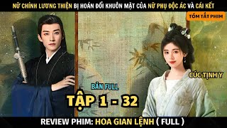 Review Phim Hoa Gian Lệnh  Bản Full Tập 1  32  Cúc Tịnh Y  Lưu Học Nghĩa  Tóm Tắt Phim [upl. by Fransis943]