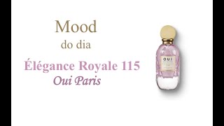 Élégance Royale o novo EDP da OUi Paris [upl. by Nylrahs]