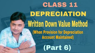 49 Depreciation  Written Down Value Method  Provision for Depreciation Account Class 11  BCom [upl. by Leiser]