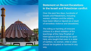 Statement of the Ahmadiyya Muslim Community on Escalations in the Israeli and Palestinian conflict [upl. by Holland]