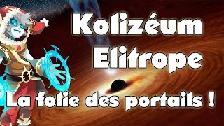 Dofus  Kolizéum EliotropeEliatrope  La folie des portails [upl. by Oibirot159]