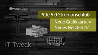 Neue Grafikkarte  Neues Netzteil Das steckt hinter dem neuen PCIe 50 Stromanschluß [upl. by Reo947]