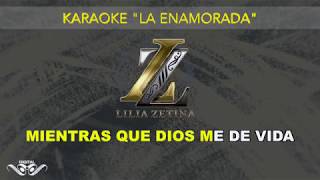 KARAOKE La Enamorada LILIA ZETINA Video Oficial [upl. by Aerda]