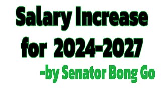 Salary Increase 2024  2027 for All Civilian Government Employees [upl. by Charin]