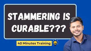 Stammering Is REAL PROBLEM Or Something ELSE 40 Minute TRAINING [upl. by Layney20]