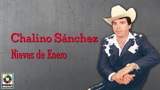 Chalino Sánchez  Nieves De Enero Letra Oficial [upl. by Ettelocin]