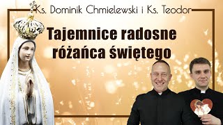 Różaniec wersja bez rozważań tajemnice RADOSNE ks Dominik Chmielewski ks Teodor [upl. by Audsley]