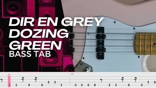 DOZING GREEN  DIR EN GREY【BASS TAB】 [upl. by Hauck]