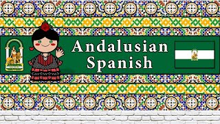 The Sound of the Andalusian Spanish dialect Numbers Greetings Words Phrases amp Story [upl. by Uehttam]