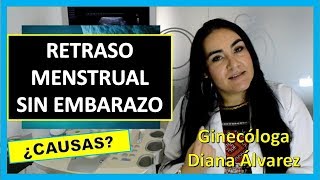 RETRASO MENSTRUAL SIN EMBARAZO POR GINECOLOGA DIANA ALVAREZ [upl. by Doretta]