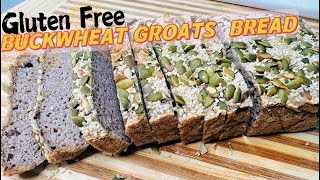 Buckwheat Groats Bread Recipe GLUTEN FREE  NOKNEAD  EGGFREE  DAIRY FREE  YEAST FREE [upl. by Veronica]