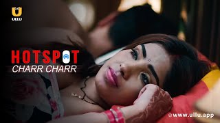 Pyar Hua Itna Zordar Ki Palang Karne Laga Aawaz  Charr Charr  Ullu Originals  Subscribe Ullu App [upl. by Doi833]