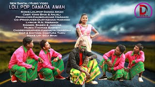 Lolipop Danda Amah New Santali video 2020  King Bhai amp Anjali [upl. by Ful888]