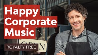 10 Best Happy Corporate Music Tracks  Royalty Free Music [upl. by Julienne]